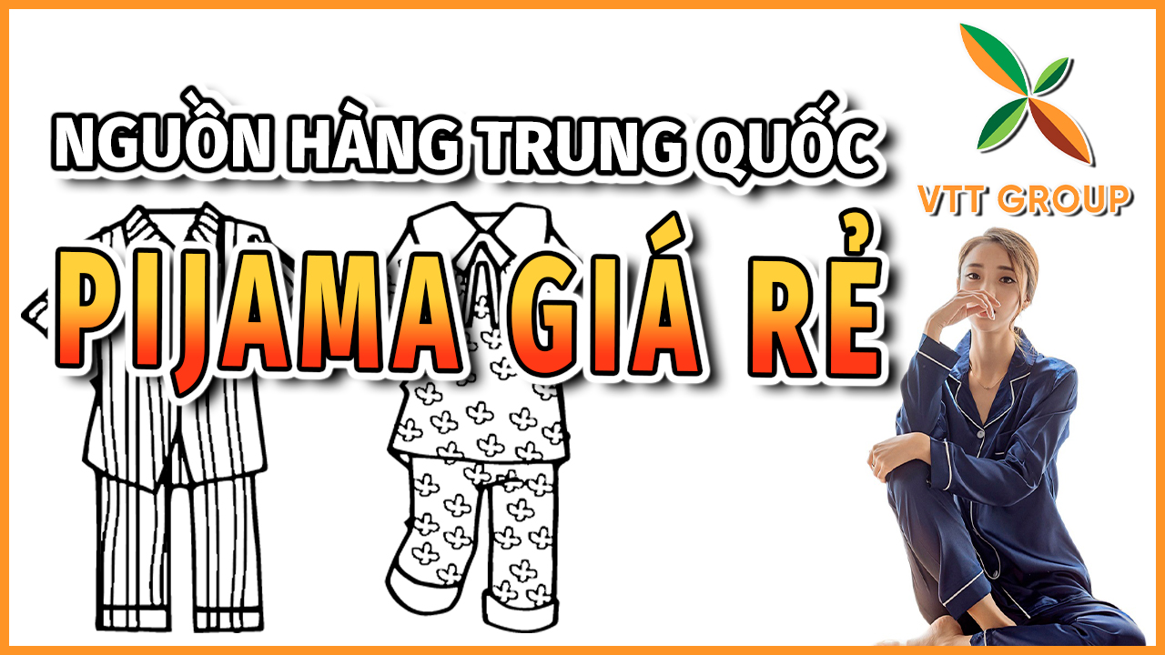 Nhập Nguồn Hàng Đồ Ngủ Pijama Trung Quốc Giá Rẻ Tận Gốc